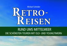 „Retro-Reisen rund ums Mittelmeer – Die schönsten Touren mit Old- und Youngtimern“ von Michael Schröder