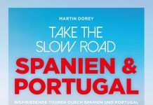 „Inspirierende Touren durch Spanien und Portugal mit Campingbus und Wohnmobil“ – „Take the Slow Road Spanien und Portugal“ von Martin Dorey